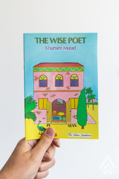 The Wise Poet - Story of Al - Tufayl Bin'Amir  by  Khurram Murad