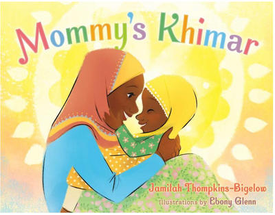 Mommy's Khimar by Jamilah Thompkins-Bigelow
