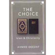 The Choice - Islam & Christianity by Ahmed Deedat