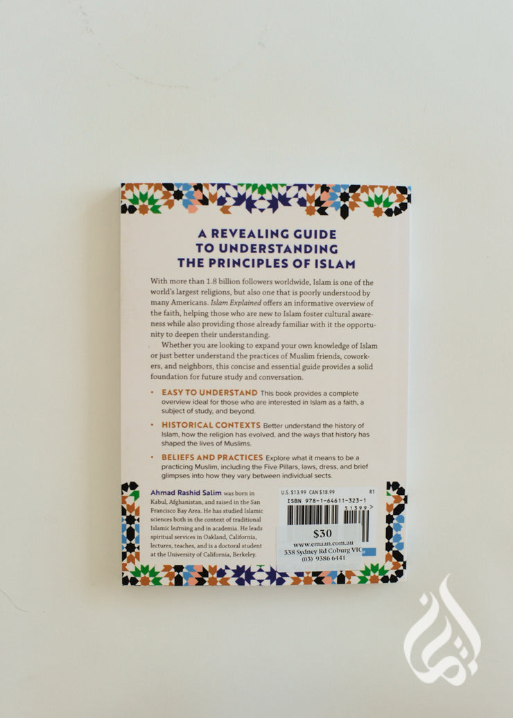 Islam Explained: A Short Introduction to History, Teachings, and Culture by Ahmad Rashid Salim