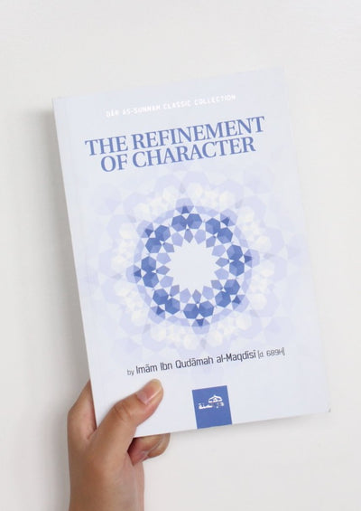The Refinement of Character by Ibn Qudamah al-Maqdisi
