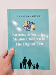 Parenting and Nurturing Muslim Children in the Digital Era