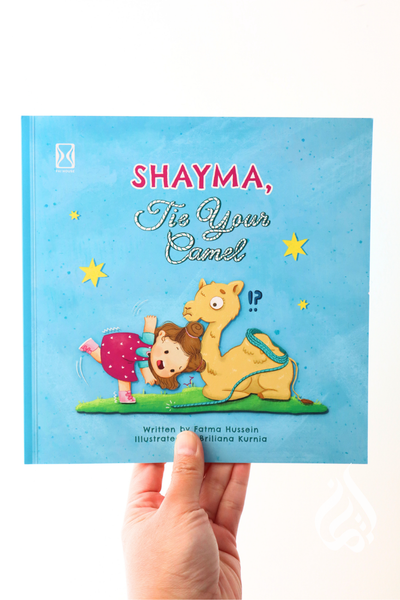 Shayma, Tie Your Camel