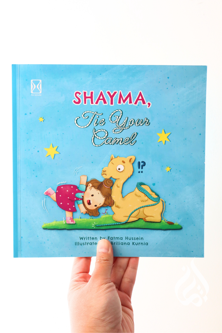 Shayma, Tie Your Camel