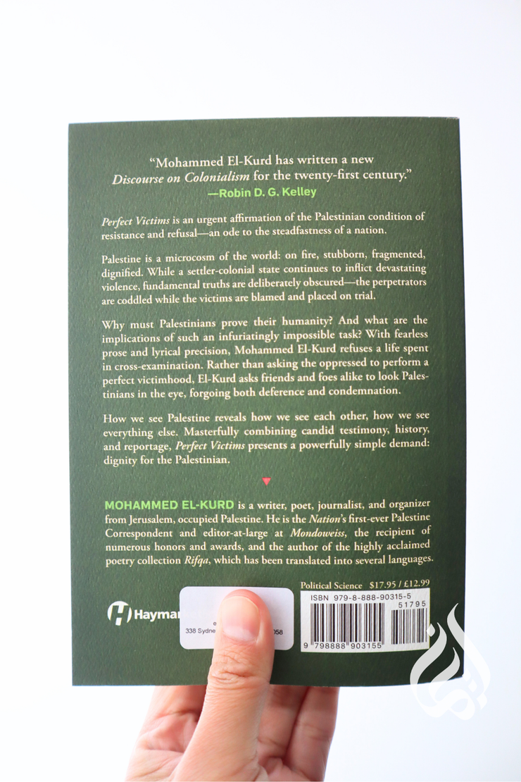 Perfect Victims: The Politics of Appeal by Mohammed El-Kurd