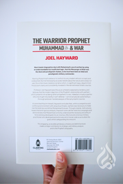 The Warrior Prophet: Muhammad & War by Joel Hayward