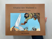 Khalid ibn Waleed: Heroes of Al-Aqsa by Abu Huzayfa