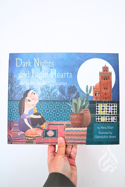Dark Nights and Light Hearts: A Muslim Book of Opposites