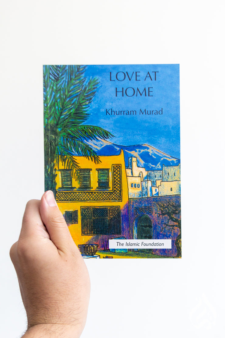 Love at Home by Khurram Murad