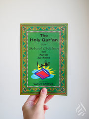 The Holy Quran for School Children - Part 30 (Juz Amma) - Text, Translation & Transliteration