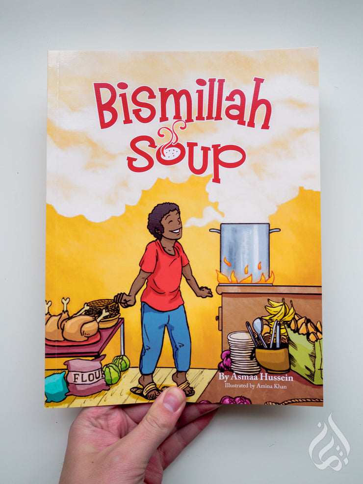 Bismillah Soup by Asmaa Hussein and Amina Khan