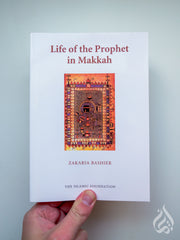 Life of The Prophet in Makkah