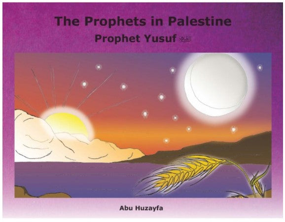 Prophet Yusuf - The Prophets in Palestine