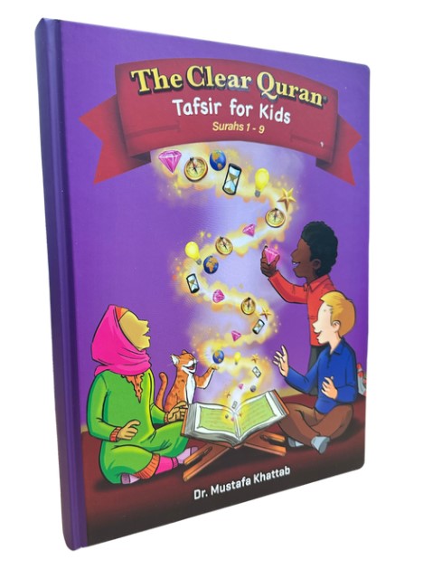 The Clear Quran Tafsir for Kids ( Surahs 1-9 ) with Arabic Text