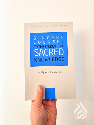 Sincere Counsel To The Student of Sacred Knowledge