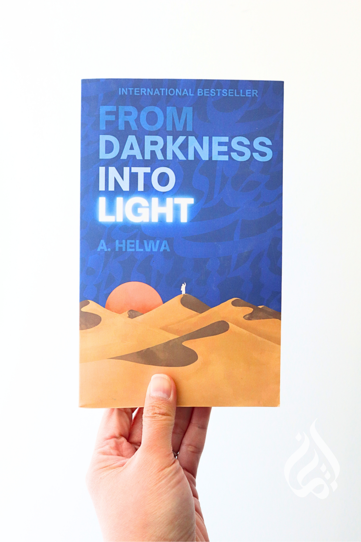 From Darkness Into Light by A Helwa