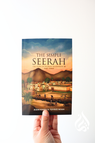 The Simple Seerah -The Story of Prophet Muhammad (PBUH) Part Three