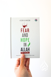 Fear & Hope in Allah: How to Balance?