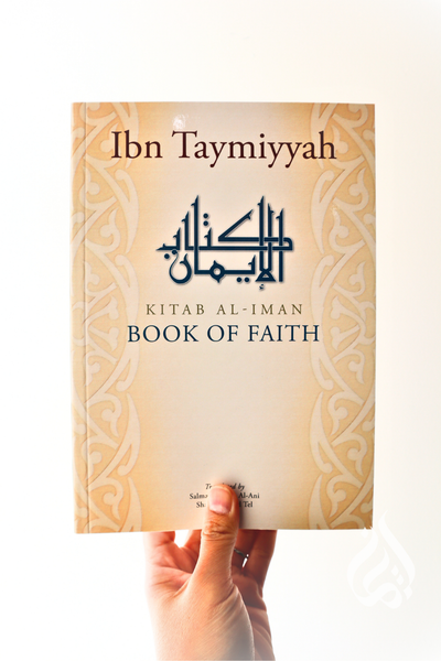 Kitab al-Iman: Book of Faith by Ibn Taymiyyah