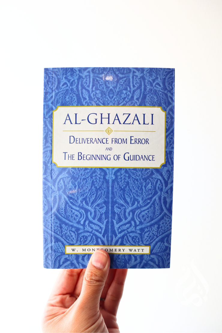 Deliverance From Error and the Beginning of Guidance  by Imam  Al-Ghazali