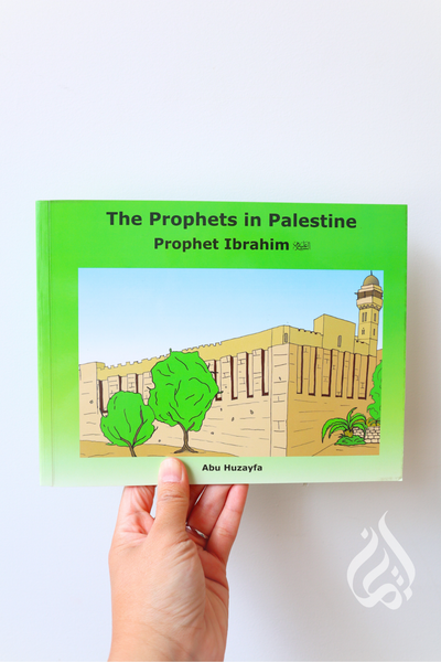 Prophet Ibrahim: The Prophets in Palestine