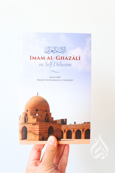 Imam Al-Ghazali on Self-Delusion