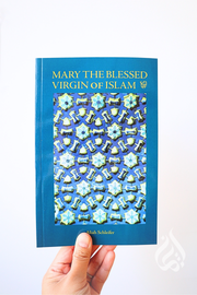 Mary the Blessed Virgin of Islam