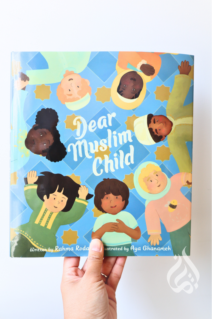 Dear Muslim Child by Rahmah Rodaah