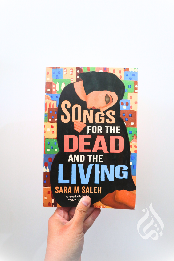 Songs for the Dead and the Living  by Sara M Saleh