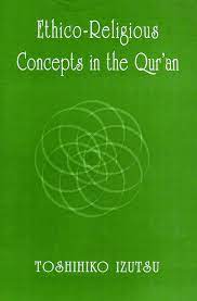 Ethico-Religious Concepts in the Qur'an by Toshihiko Izutsu (Discount due to slight damage)
