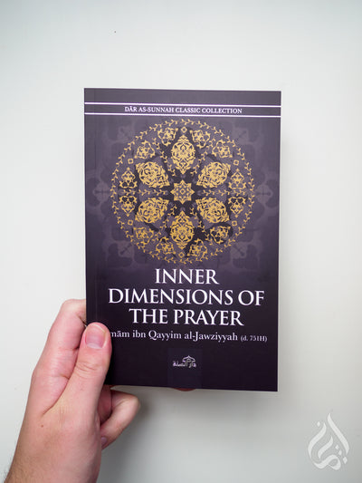 Inner Dimensions of the Prayer by Ibn Qayyim Al Jawzziyah