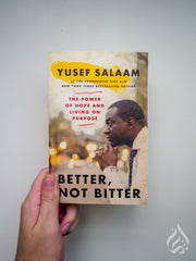 Better, Not Bitter: The Power of Hope and Living on Purpose by Yusef Salaam
