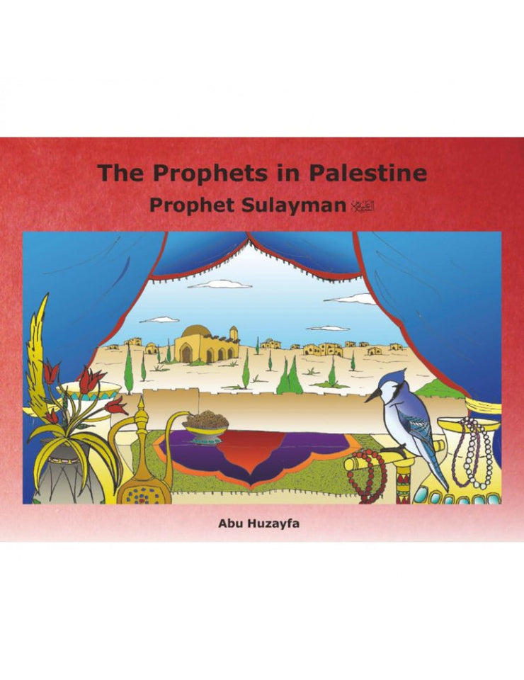 The Prophets in Palestine - Prophet Sulayman