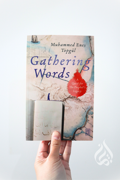 Gathering Words: A Quest for the Prophet's Legacy