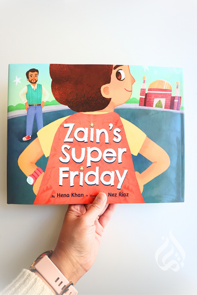 Zain's Super Friday by Hena Khan