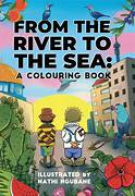 From the River to the Sea - a colouring book