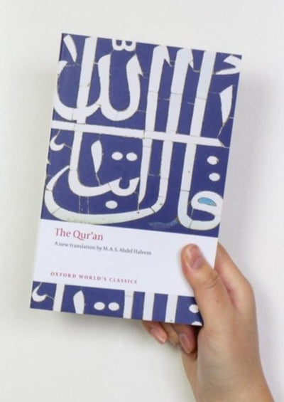 The Qur'an - A new  translation  by M A S Abdel Haleem - Oxford World's Classics