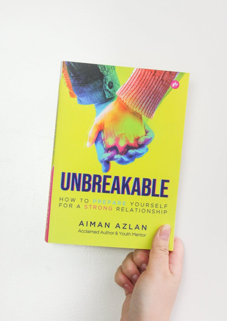 Unbreakable: How To Prepare Yourself For A Strong Relationship by Aiman Azlan
