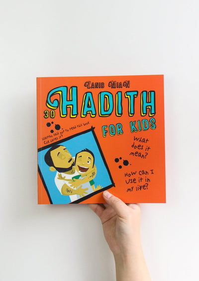 30 Hadith for Kids by Zanib Mian