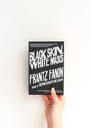 Black Skin, White Masks by Frantz Fanon