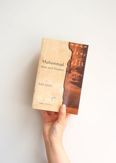 Muhammad: Man and Prophet by Adil Salahi