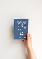 How The Bible Led Me To Islam by Yusha Evans