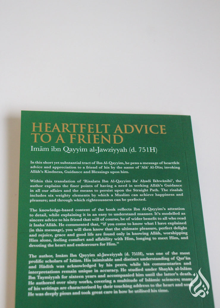 Heartfelt Advice To A Friend by Imam ibn Qayyim al-jawziyyah