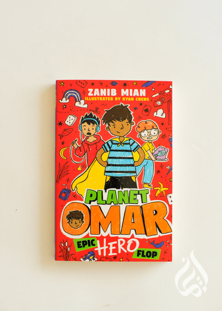 Planet Omar: Epic Hero Flop – Book 4 by Zanib Mian