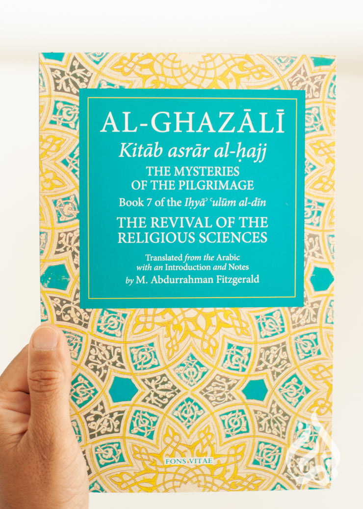 The Mysteries of the Pilgrimage by Imam Al-Ghazali (Book 7)