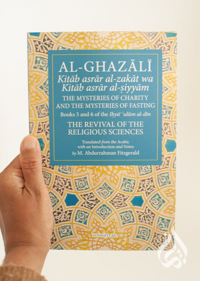 The Mysteries of Charity and the Mysteries of Fasting by Imam Al-Ghazali (Book 5 and 6)