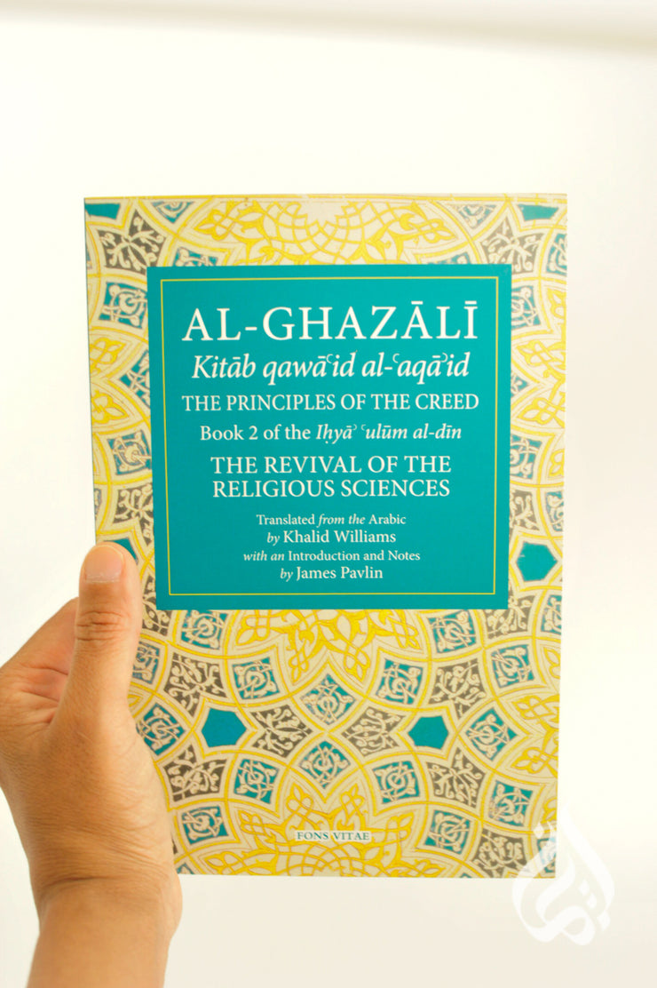 The Principles of the Creed by Imam Al-Ghazali (Book 2)