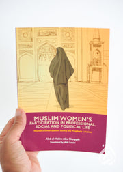 The Muslim Woman's Participation In Professional, Political And Social Life (Vol 3)