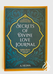 Secrets of Divine Love Journal: Insightful Reflections that Inspire Hope and Revive Faith by A Helwa