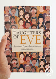 Daughters of Eve: Islam and Female Emancipation By M. Jamal Haider